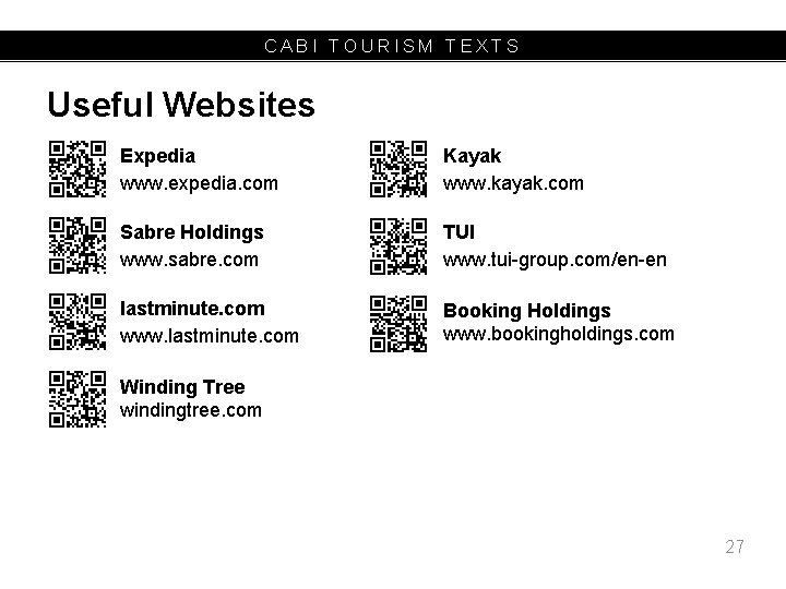 CABI TOURISM TEXTS Useful Websites Expedia www. expedia. com Kayak www. kayak. com Sabre