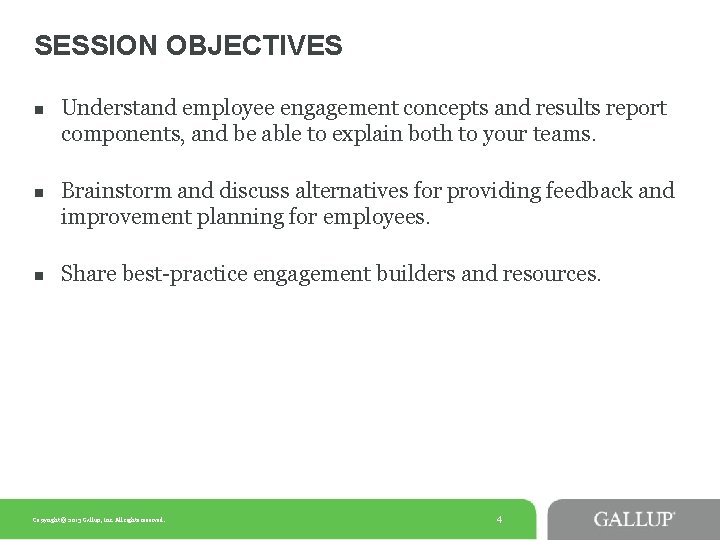 SESSION OBJECTIVES n n n Understand employee engagement concepts and results report components, and SESSION OBJECTIVES n n n Understand employee engagement concepts and results report components, and
