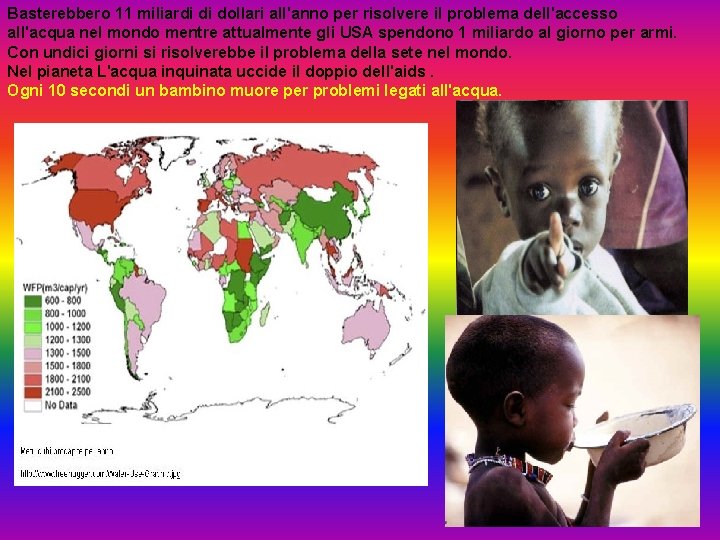 Basterebbero 11 miliardi di dollari all'anno per risolvere il problema dell'accesso all'acqua nel mondo