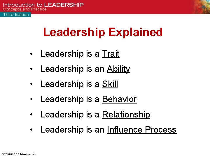Leadership Explained • Leadership is a Trait • Leadership is an Ability • Leadership