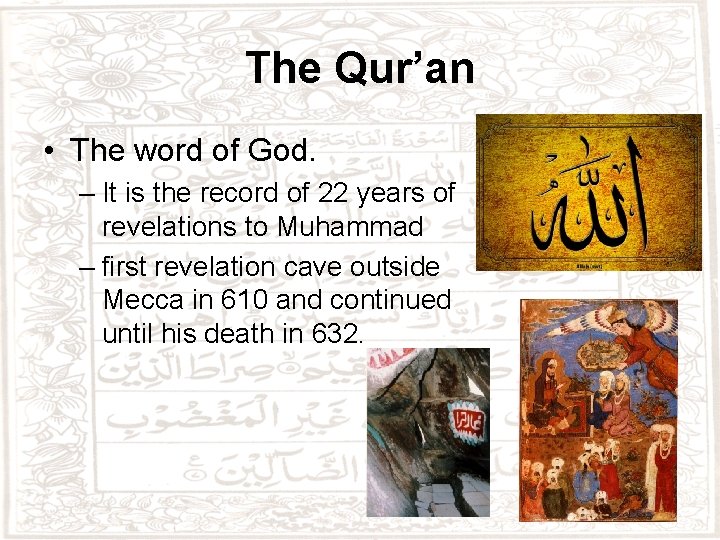 The Qur’an • The word of God. – It is the record of 22