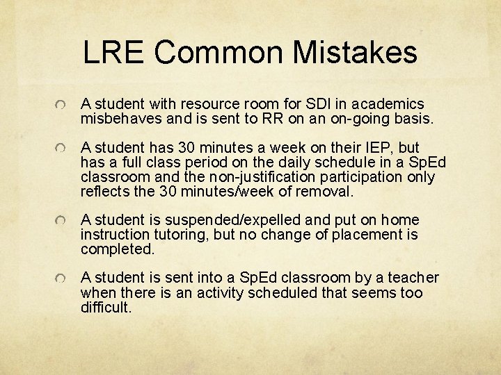 LRE Common Mistakes A student with resource room for SDI in academics misbehaves and