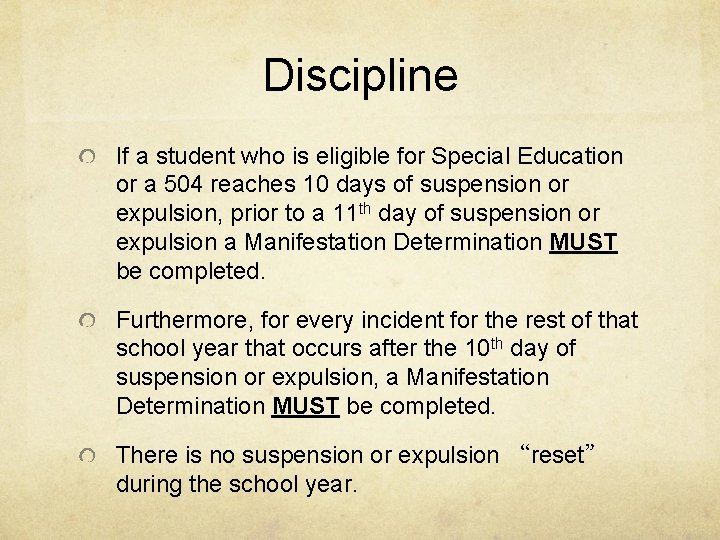 Discipline If a student who is eligible for Special Education or a 504 reaches