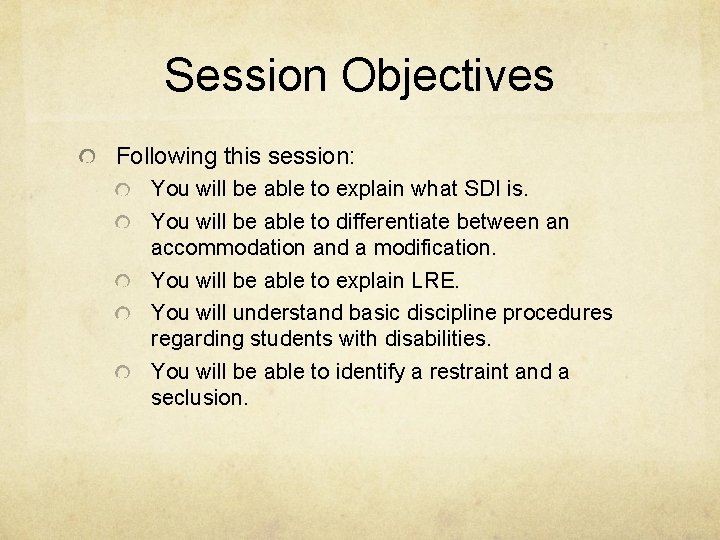Session Objectives Following this session: You will be able to explain what SDI is.