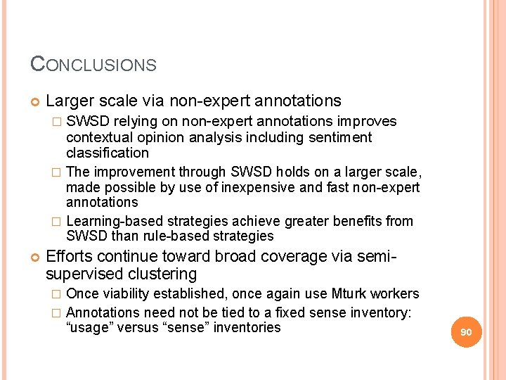 CONCLUSIONS Larger scale via non-expert annotations � SWSD relying on non-expert annotations improves contextual