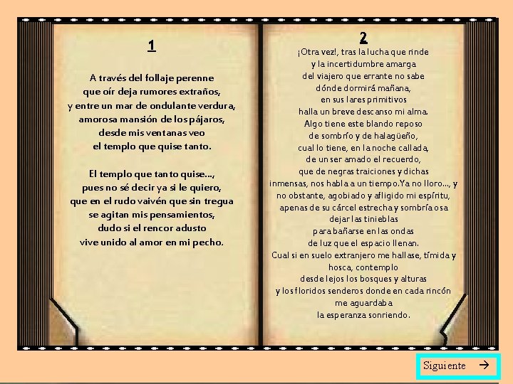 1 A través del follaje perenne que oír deja rumores extraños, y entre un