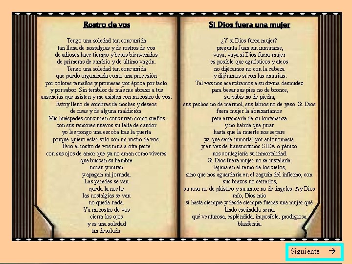 Rostro de vos Si Dios fuera una mujer Tengo una soledad tan concurrida tan