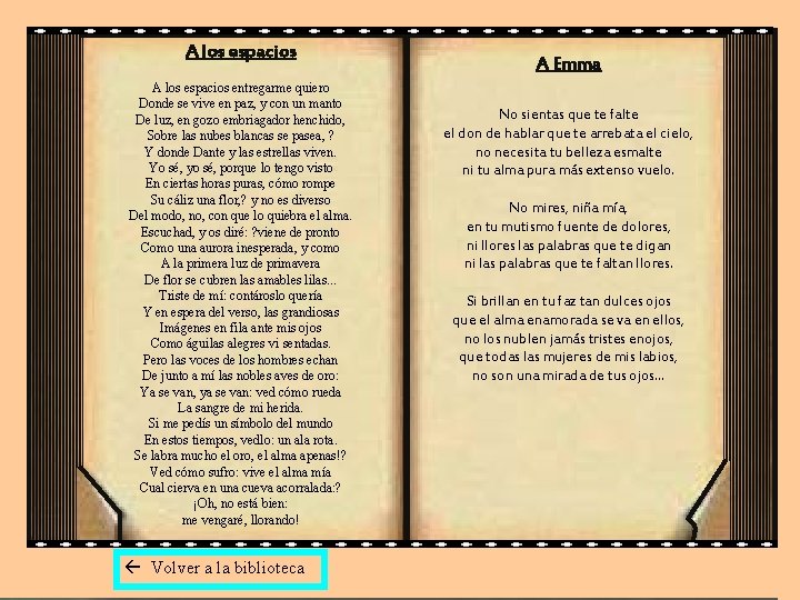 A los espacios entregarme quiero Donde se vive en paz, y con un manto