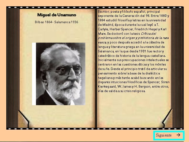 Miguel de Unamuno Bilbao 1864 - Salamanca 1936 Escritor, poeta y filósofo español, principal