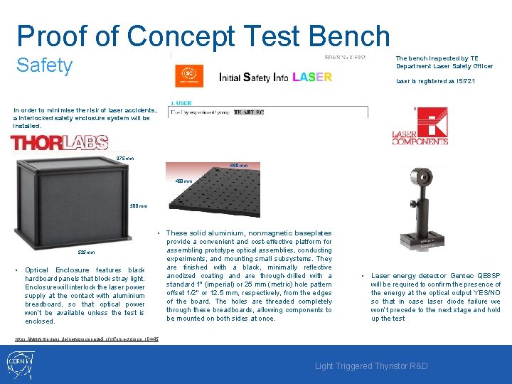 Proof of Concept Test Bench Safety The bench inspected by TE Department Laser Safety
