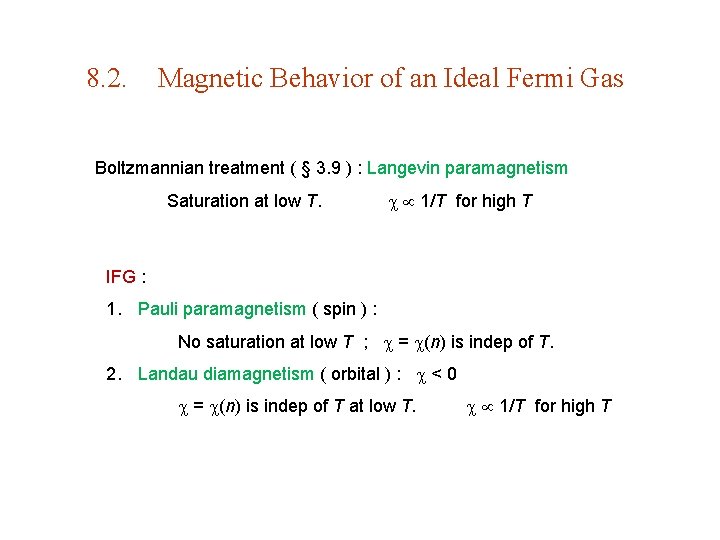 8. 2. Magnetic Behavior of an Ideal Fermi Gas Boltzmannian treatment ( § 3.