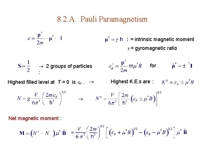 8. 2. A. Pauli Paramagnetism = intrinsic magnetic moment = gyromagnetic ratio 2 groups