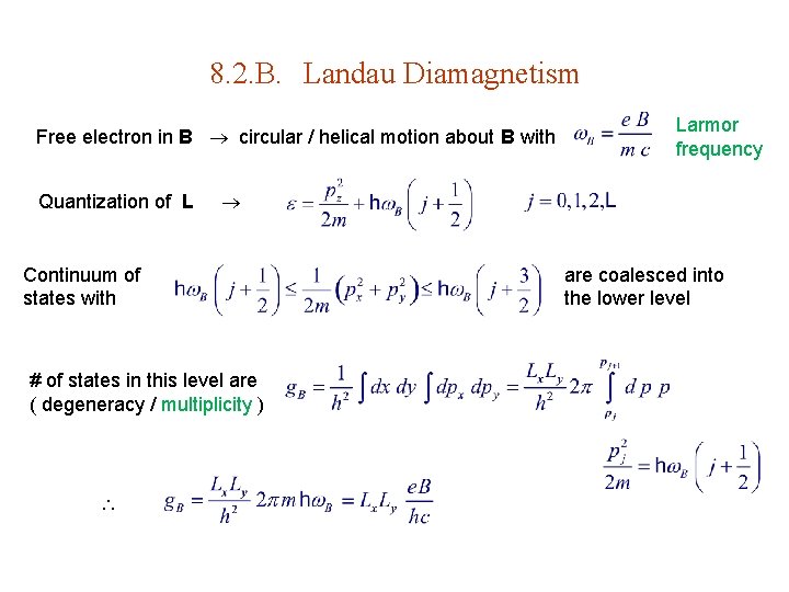 8. 2. B. Landau Diamagnetism Free electron in B circular / helical motion about