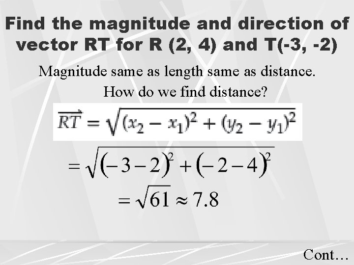Find the magnitude and direction of vector RT for R (2, 4) and T(-3,