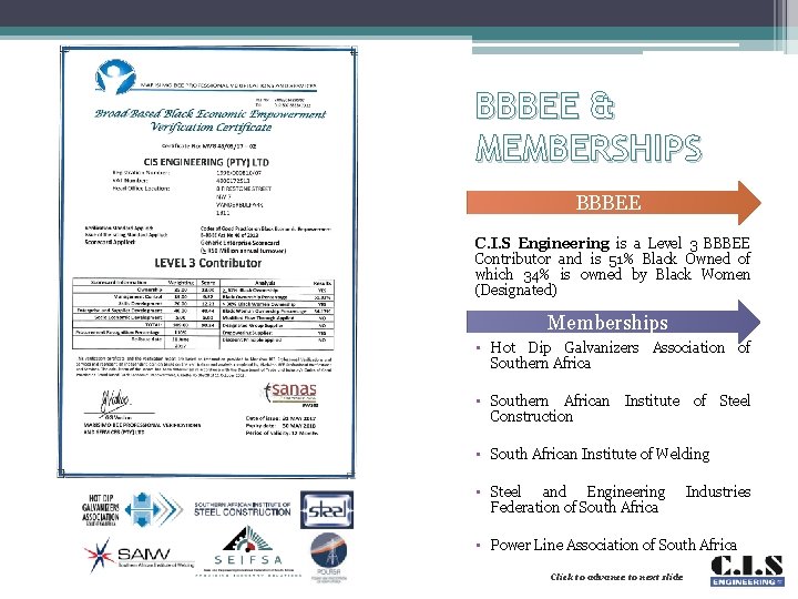 BBBEE & MEMBERSHIPS BBBEE C. I. S Engineering is a Level 3 BBBEE Contributor