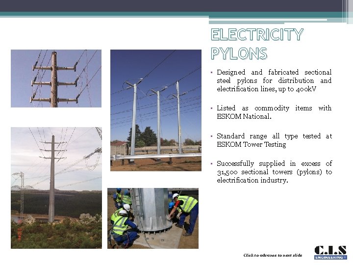 ELECTRICITY PYLONS • Designed and fabricated sectional steel pylons for distribution and electrification lines,