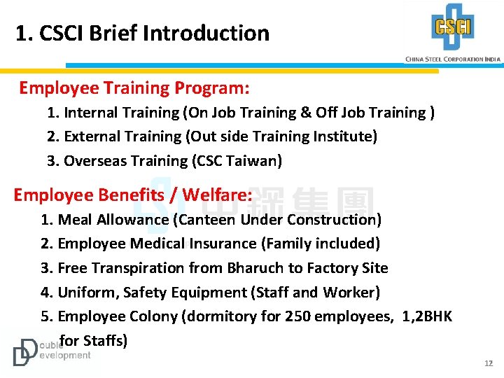 1. CSCI Brief Introduction Employee Training Program: 1. Internal Training (On Job Training &