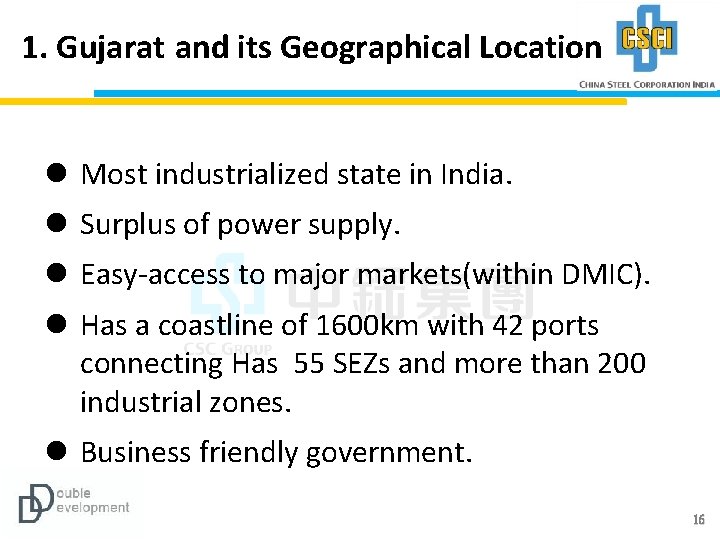 1. Gujarat and its Geographical Location l Most industrialized state in India. l Surplus