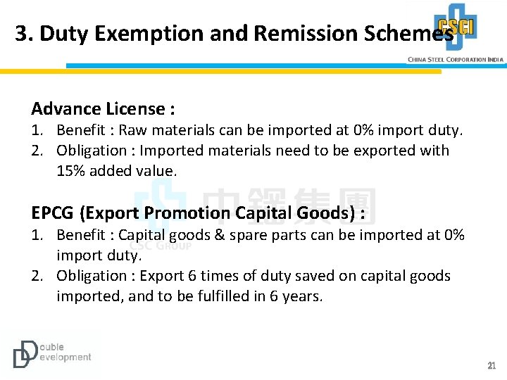 3. Duty Exemption and Remission Schemes Advance License : 1. Benefit : Raw materials