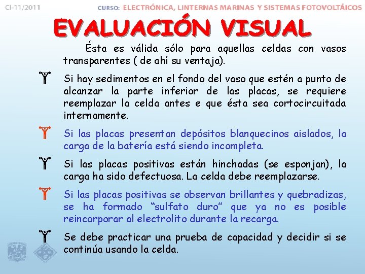 Ésta es válida sólo para aquellas celdas con vasos transparentes ( de ahí su