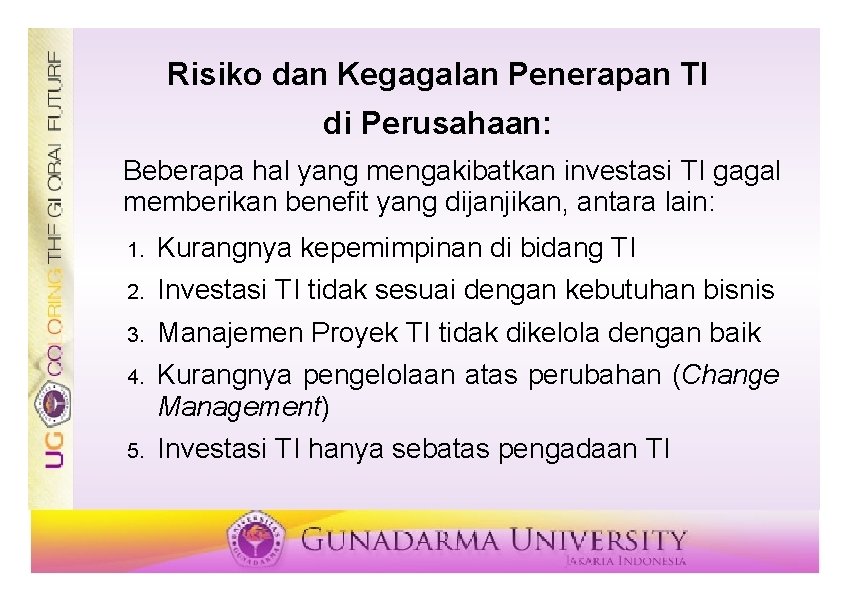 Risiko dan Kegagalan Penerapan TI di Perusahaan: Beberapa hal yang mengakibatkan investasi TI gagal