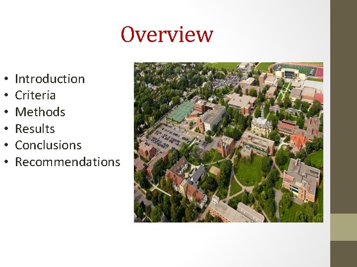 Overview • • • Introduction Criteria Methods Results Conclusions Recommendations 