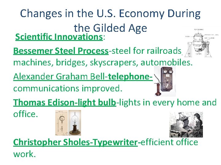 Changes in the U. S. Economy During the Gilded Age Scientific Innovations: Bessemer Steel