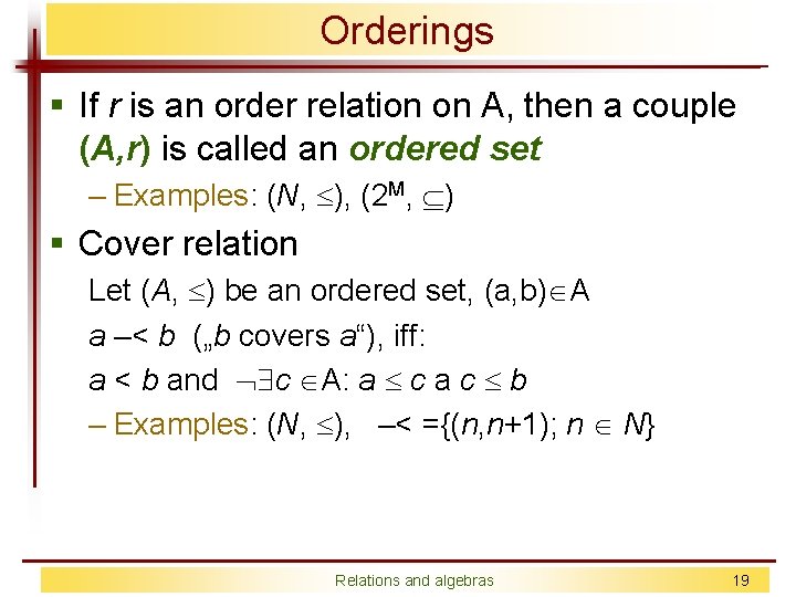 Orderings § If r is an order relation on A, then a couple (A,