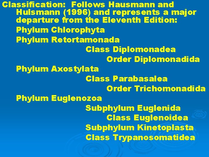 Classification: Follows Hausmann and Hulsmann (1996) and represents a major departure from the Eleventh