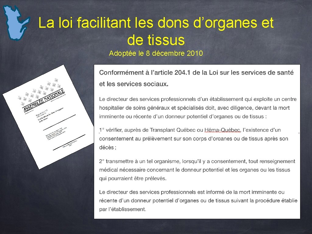 La loi facilitant les dons d’organes et de tissus Adoptée le 8 décembre 2010