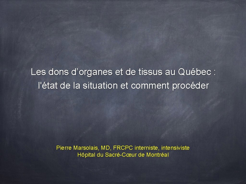 Les dons d’organes et de tissus au Québec : l'état de la situation et