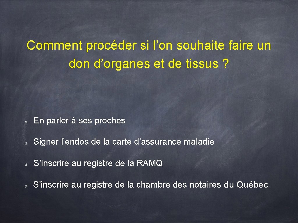Comment procéder si l’on souhaite faire un don d’organes et de tissus ? En