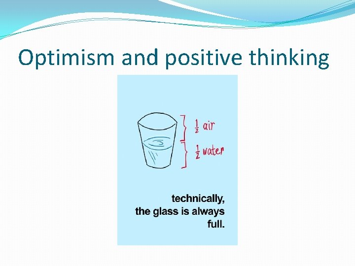 Optimism and positive thinking 