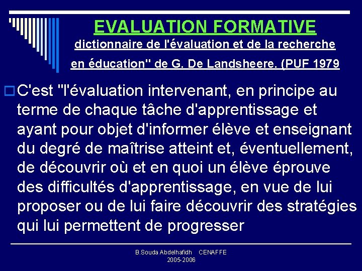 EVALUATION FORMATIVE dictionnaire de l'évaluation et de la recherche en éducation" de G. De