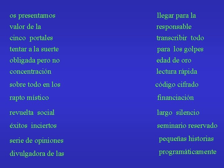 os presentamos valor de la cinco portales llegar para la responsable transcribir todo tentar