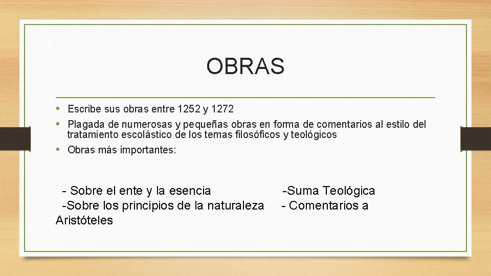 OBRAS • Escribe sus obras entre 1252 y 1272 • Plagada de numerosas y