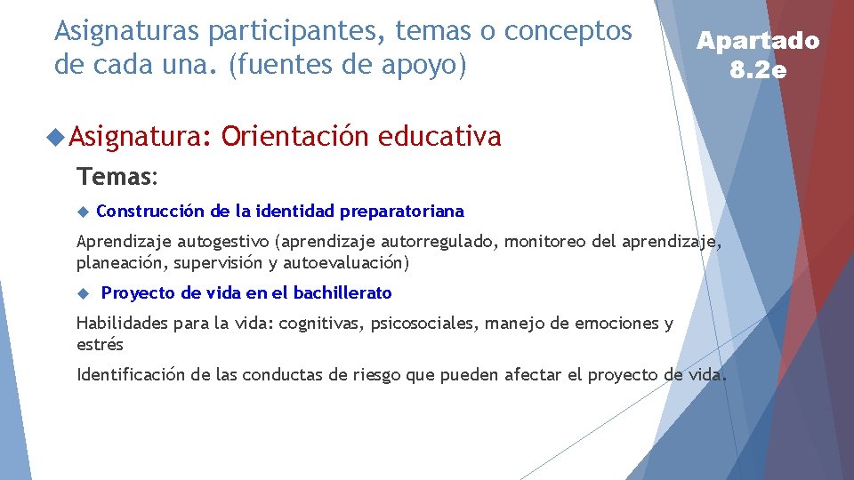 Asignaturas participantes, temas o conceptos de cada una. (fuentes de apoyo) Asignatura: Apartado 8.