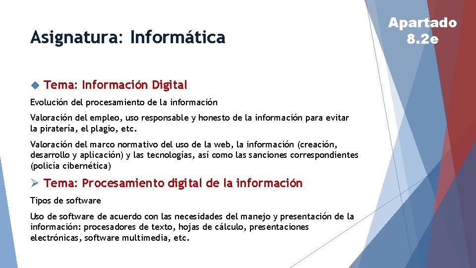 Asignatura: Informática Tema: Información Digital Evolución del procesamiento de la información Valoración del empleo,