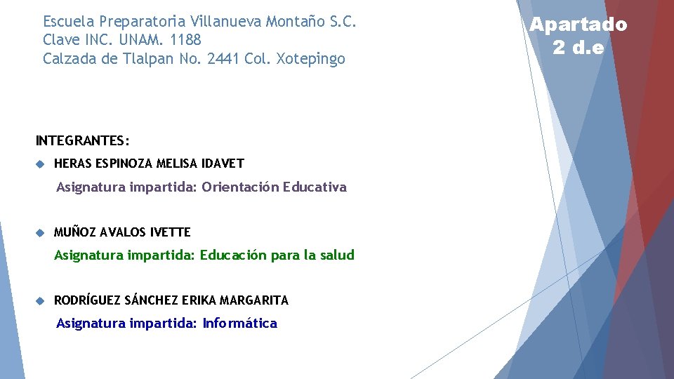 Escuela Preparatoria Villanueva Montaño S. C. Clave INC. UNAM. 1188 Calzada de Tlalpan No.