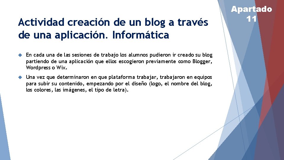 Actividad creación de un blog a través de una aplicación. Informática En cada una