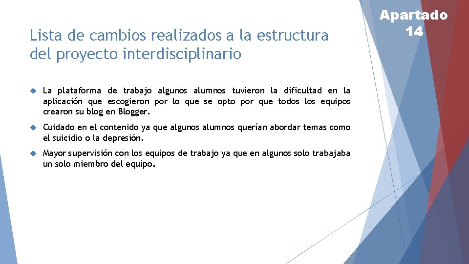 Lista de cambios realizados a la estructura del proyecto interdisciplinario La plataforma de trabajo