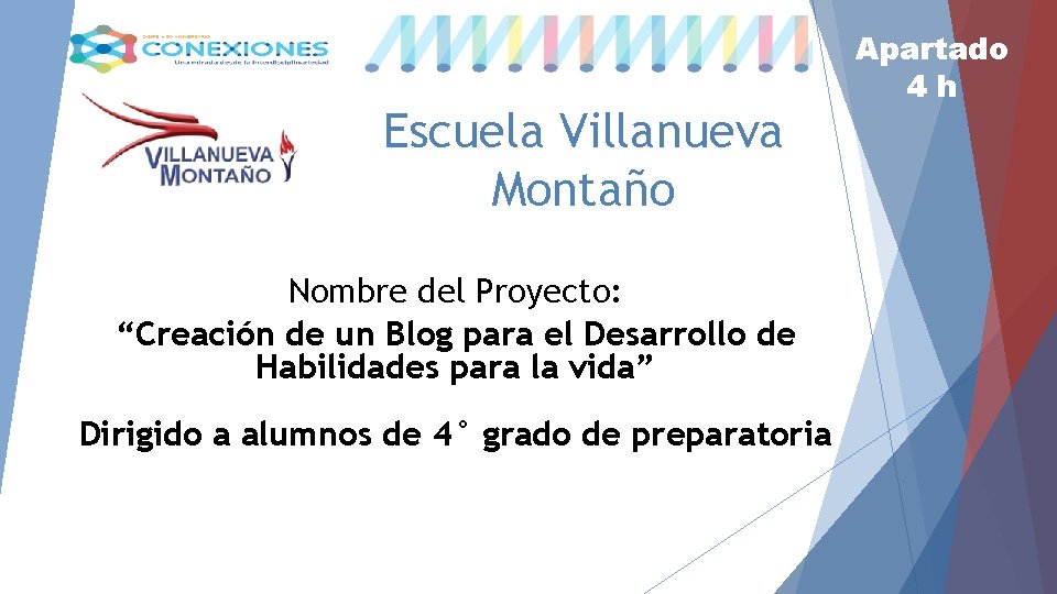 Escuela Villanueva Montaño Nombre del Proyecto: “Creación de un Blog para el Desarrollo de