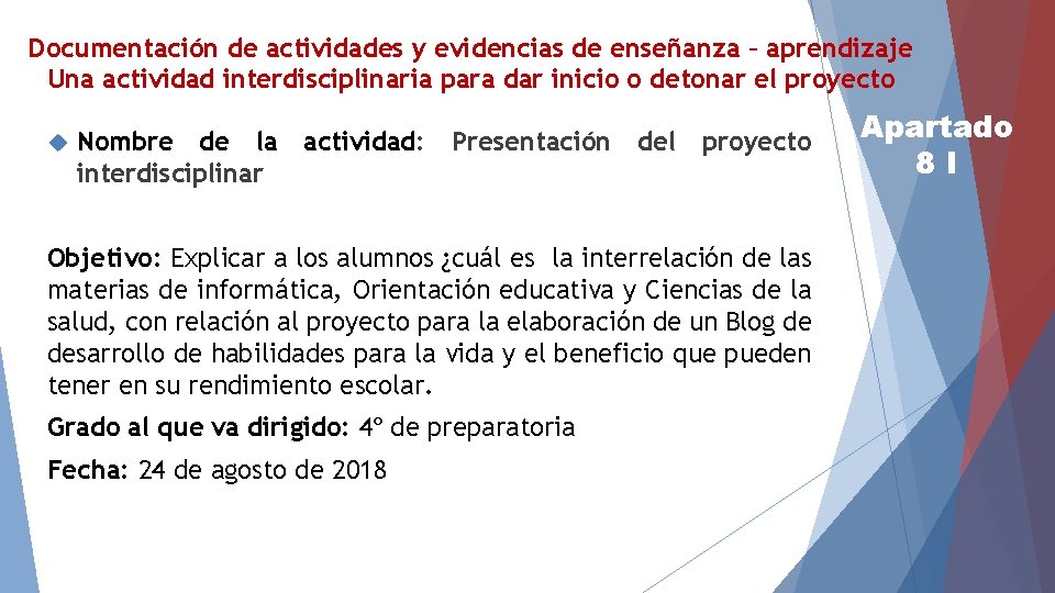 Documentación de actividades y evidencias de enseñanza – aprendizaje Una actividad interdisciplinaria para dar