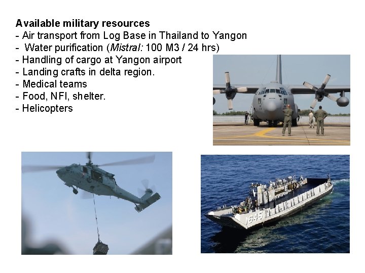 Available military resources - Air transport from Log Base in Thailand to Yangon -