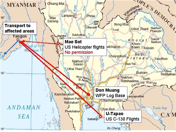 Transport to affected areas O Mae Sot US Helicopter flights No permission O Don