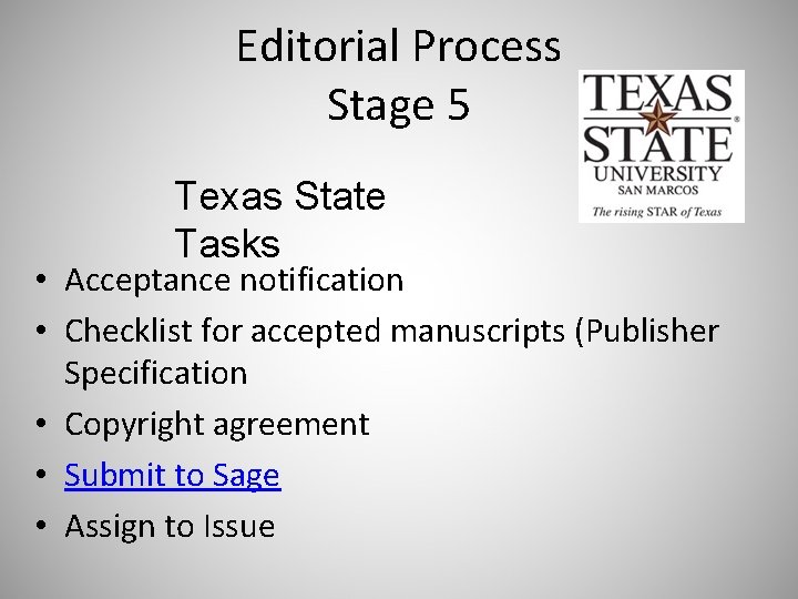 Editorial Process Stage 5 Texas State Tasks • Acceptance notification • Checklist for accepted
