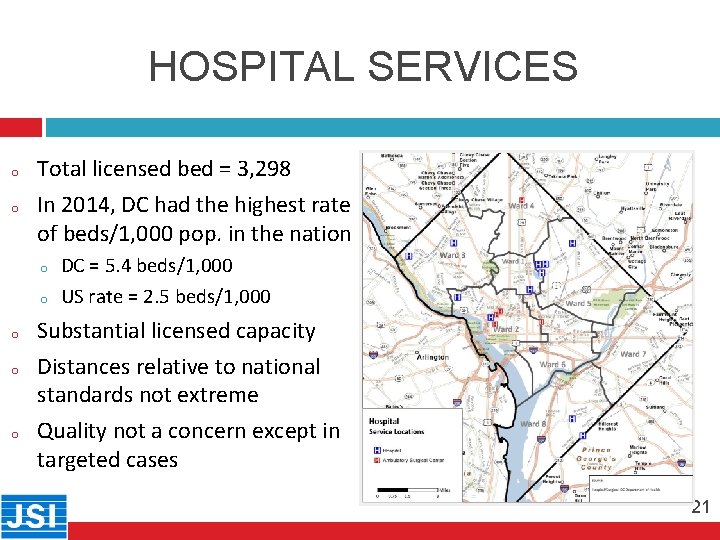 HOSPITAL SERVICES o 21 o Total licensed bed = 3, 298 In 2014, DC