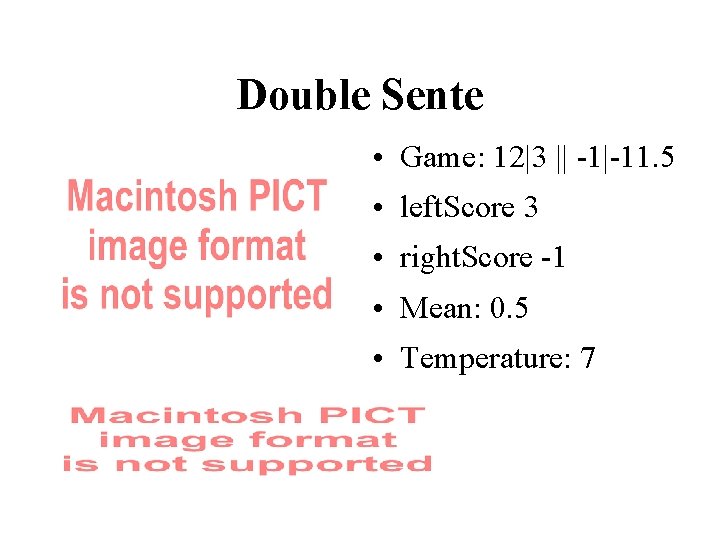 Double Sente • Game: 12|3 || -1|-11. 5 • left. Score 3 • right.