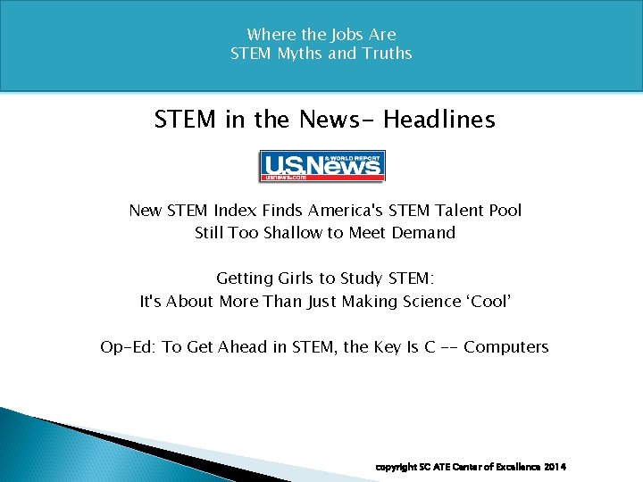 Where the Jobs Are STEM Myths and Truths STEM in the News- Headlines New