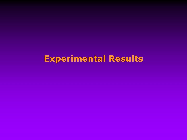 Experimental Results 